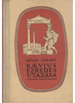 Révay József - Raevius ezredes utazása Révay József - Raevius ezredes utazása, Budapest 1956 antikvár könyv