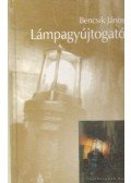 Bencsik János - Lámpagyújtogató