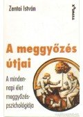 Zentai István - A meggyőzés útjai