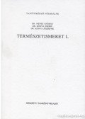 Kónya József,Kónya Józsefné,Ménes András - Természetismeret I.