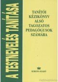 Több szerző,Arday László - A testnevelés tanítása
