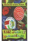 Hámori István Péter - KiSZuperált nemzedékem