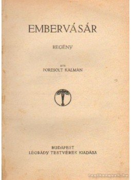Porzsolt Kálmán - Embervásár Porzsolt Kálmán - Embervásár, Budapest 1913 antikvár könyv