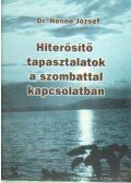 Dr. Henne József - Hiterősítő tapasztalatok s szombattal kapcsolatban