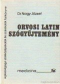 Dr. Nagy József - Orvosi latin szógyűjtemény
