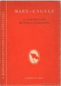 Marx-Engels - A történelmi materializmusról