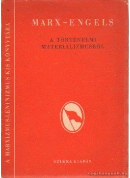 Marx-Engels - A történelmi materializmusról Marx-Engels - A történelmi materializmusról, Budapest 1949 antikvár könyv