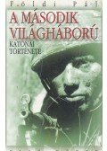 Földi Pál - A második világháború katonai története I.