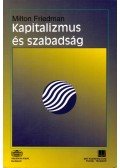 Milton Friedman - Kapitalizmus és szabadság