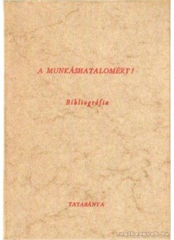 Tapolcainé dr. Sáray Szabó Éva - A munkáshatalomért! Tapolcainé dr. Sáray Szabó Éva - A munkáshatalomért!, Tatabánya 1979 antikvár könyv