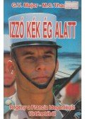 Major G. W. Thacker - Izzó kék ég alatt