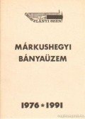 Kovács János - Márkushegyi bányaüzem 1976-1991