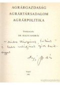 Dr. Hegyi András (szerk.) - Agrárgazdaság, agrártársadalom, agrárpolitika