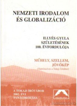 Serfőző Simon - Nemzeti irodalom és globalizáció Serfőző Simon - Nemzeti irodalom és globalizáció, Miskolc 2003 antikvár könyv
