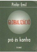 Pintér Emil - Globalizáció pro és kontra
