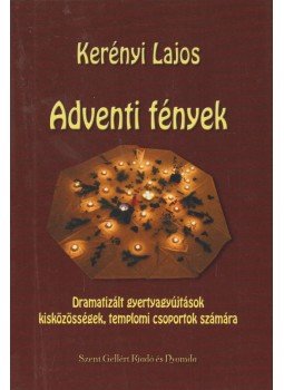 Kerényi Lajos - Adventi fények Kerényi Lajos - Adventi fények, Budapest 2000 antikvár könyv