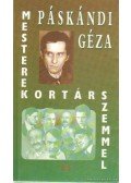 Páskándi Géza - Mesterek kortárs szemmel