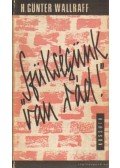 Wallraff, H. Günter - Szükségünk van rád!