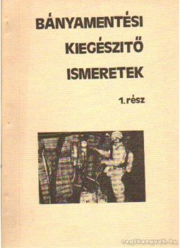 Ihász Sándor-Petricsek József - Bányamentési kiegészítő ismeretek I-II. rész Ihász Sándor-Petricsek József - Bányamentési kiegészítő ismeretek I-II. rész, Esztergom 0 antikvár könyv