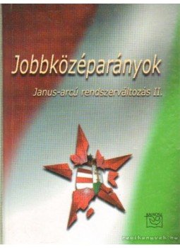 Tóth Gy. László - Jobbközéparányok Tóth Gy. László - Jobbközéparányok, Budapest 2002 antikvár könyv