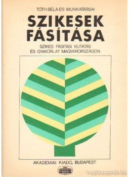 Tóth Béla, Jassó Ferenc, Leszták Józsefné, Dr. Szabolcs István - Szikesek fásítása Tóth Béla, Jassó Ferenc, Leszták Józsefné, Dr. Szabolcs István - Szikesek fásítása, Budapest 1972 antikvár könyv