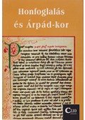 Makkay János,Kobány József - Honfoglalás és Árpád-kor