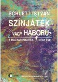 Schlett István - Színjáték vagy háború?