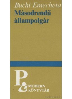 Emecheta, Buchi - Másodrendű állampolgár Emecheta, Buchi - Másodrendű állampolgár, Budapest 1983 antikvár könyv