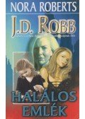 Robb, J. D.,Nora Roberts - Halálos emlék