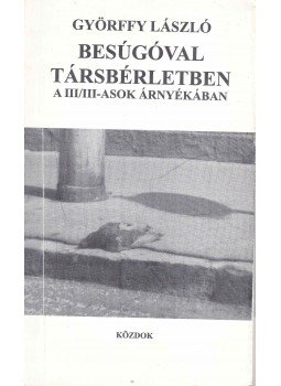 Győrffy László - Besúgóval társbérletben Győrffy László - Besúgóval társbérletben, 2002 antikvár könyv