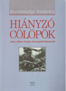Szerdahelyi Szabolcs - Hiányzó cölöpök Szerdahelyi Szabolcs - Hiányzó cölöpök, Budapest 2002 antikvár könyv