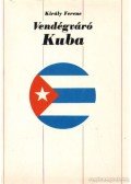 Király Ferenc - Vendégváró Kuba