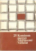 Gombkötő Gábor - A Komárom megyei Moziüzemi Vállalat története 1953-1978