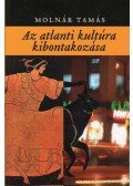 Molnár Tamás - Az atlanti kultúra kibontakozása