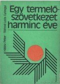Halász Péter,Tóthné Loós Gyöngyi - Egy termelőszövetkezet harminc éve