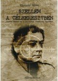 Kiszely Gábor - Szellem a célkereszben
