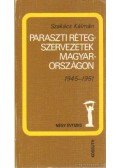 Szakács Kálmán - Paraszti rétegszervezetek Magyarországon 1945-1951