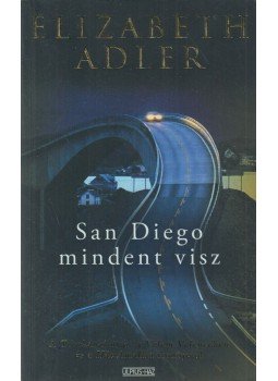 Elizabeth Adler - San Diego mindent visz Elizabeth Adler - San Diego mindent visz, Budapest 2008 antikvár könyv