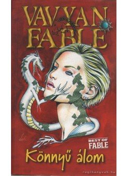 Fable, Vavyan - Könnyű álom Fable, Vavyan - Könnyű álom, Budapest 2008 antikvár könyv