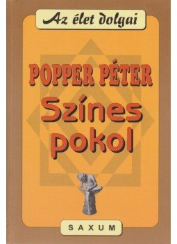 Popper Péter - Színes pokol Popper Péter - Színes pokol, Budapest 0 antikvár könyv
