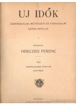 Herczeg Ferenc - Uj idők 1925. I-II. Herczeg Ferenc - Uj idők 1925. I-II., Budapest 1925 antikvár könyv