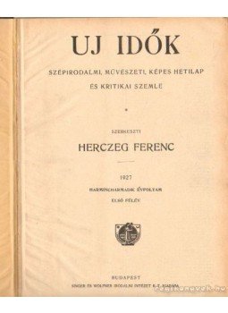 Herczeg Ferenc - Uj idők 1927. I-II. Herczeg Ferenc - Uj idők 1927. I-II., Budapest 1927 antikvár könyv