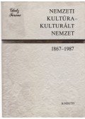 Glatz Ferenc - Nemzeti kultúra - kulturált nemzet 1867-1987