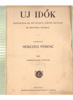 Herczeg Ferenc - Uj idők 1928. I-II Herczeg Ferenc - Uj idők 1928. I-II, Budapest 1928 antikvár könyv