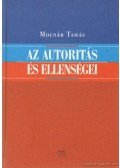 Molnár Tamás - Az autoritás és ellenségei