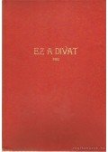 Zsigmond Márta (szerk.) - Ez a divat 1981. (teljes)