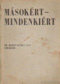 Palotay Sándor (szerk.) - Másokért - mindenkiért