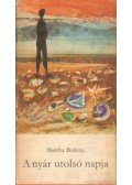 Bertha Bulcsu - A nyár utolsó napja