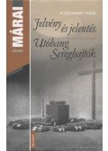 Márai Sándor - Jelvény és jelentés / Utóhang, Sereghajtók