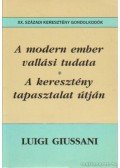 Giussani, Luigi - A modern ember vallási tudata / A keresztény tapasztalat útján